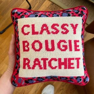 Furbish Studio Needlepoint pillow “Classy, Bougie, Ratchet” 10”sq ft